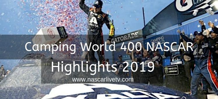 Camping World 400 NASCAR Highlights 2019